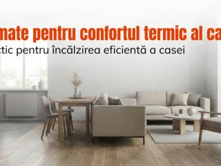 decizii informale pentru confortul termic al casei tale